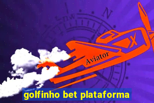 golfinho bet plataforma